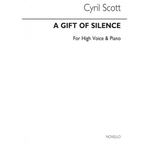 Cyril Scott: A Gift Of Silence Op43 No.1-high Voice/Piano (Key-a Flat)