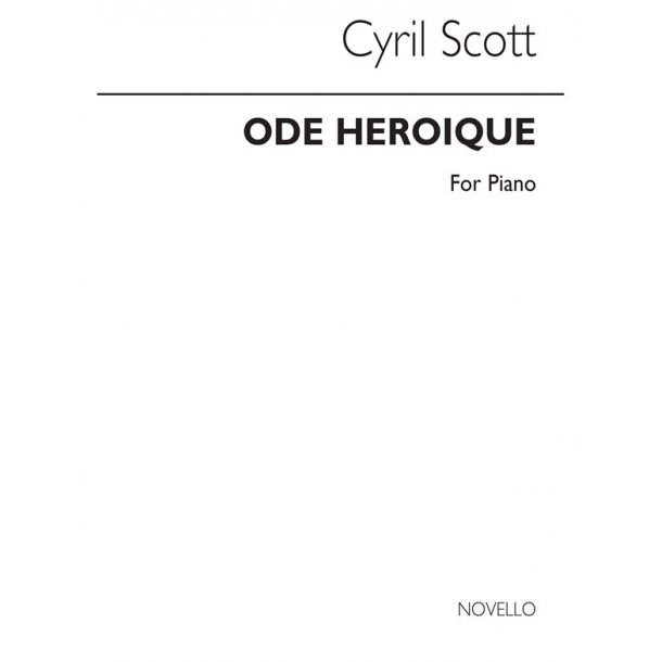 Cyril Scott: Ode Heroique Piano