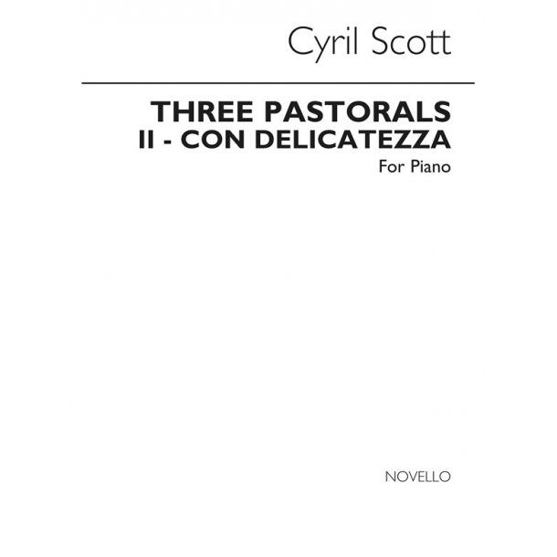 Cyril Scott: Three Pastorals (Movement No.2-con Delicatezza) Piano