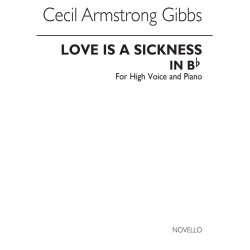 Armstrong-Gibbs: Love Is A Sickness for High Voice and Piano