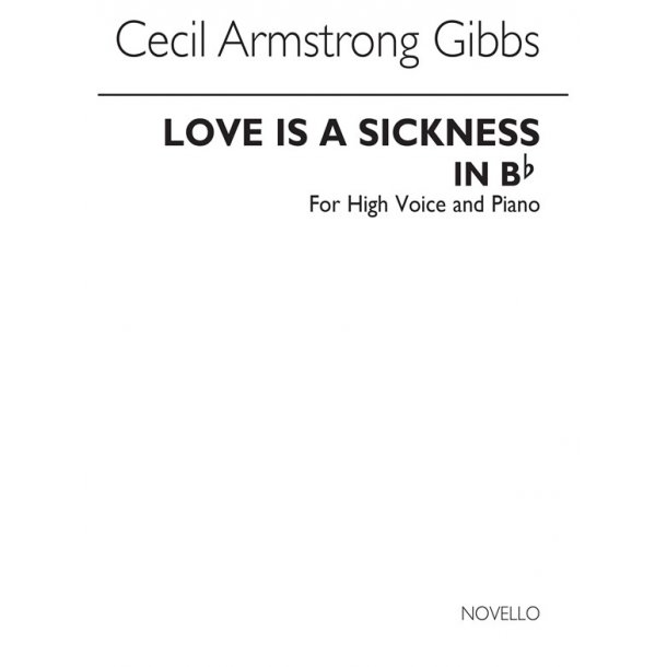 Armstrong-Gibbs: Love Is A Sickness for High Voice and Piano