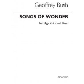 Geoffrey Bush: Songs Of Wonder for High Voice and Piano