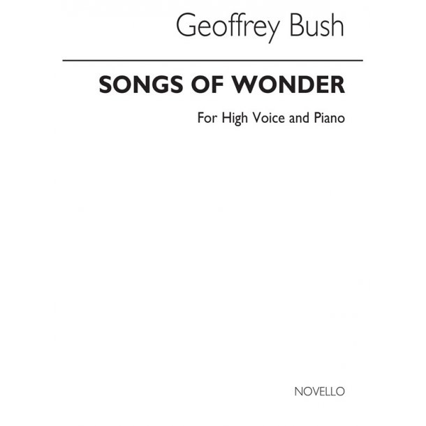Geoffrey Bush: Songs Of Wonder for High Voice and Piano
