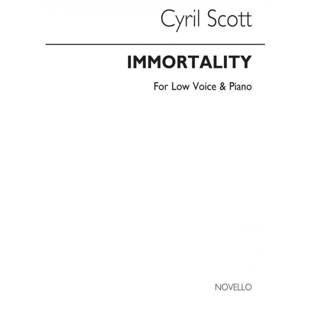 Cyril Scott: Immortality-low Voice/Piano (Key-e Flat)