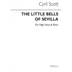 Cyril Scott: The Little Bells Of Sevilla-high Voice/Piano