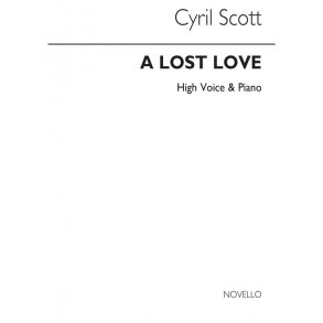 Cyril Scott: A Lost Love Op62 No.1-high Voice/Piano (Key-a Flat)