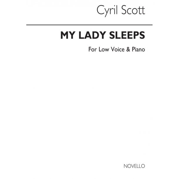 Cyril Scott: My Lady Sleeps Op70 No.1-low Voice/Piano (Key-d)
