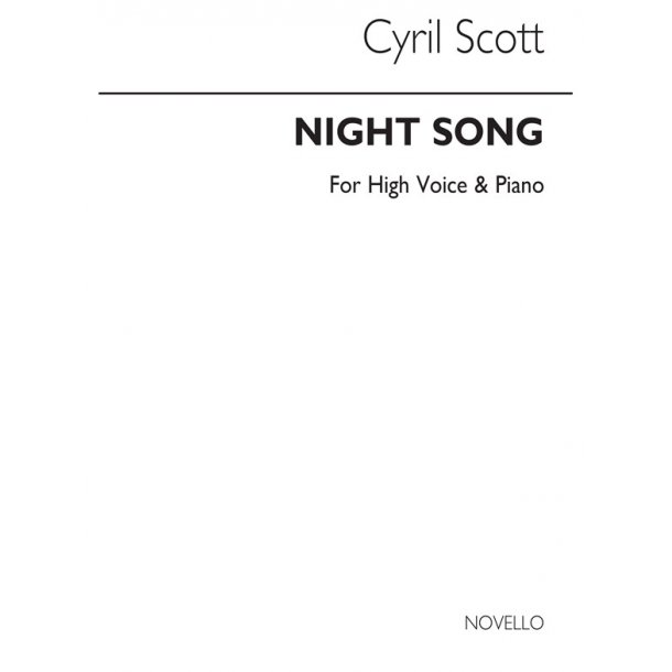 Cyril Scott: Night Song-high Voice/Piano (Key-e Flat)