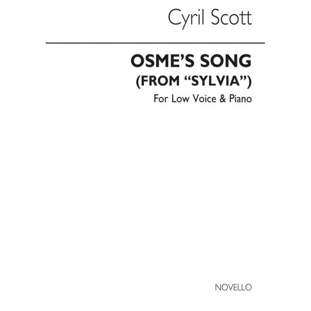Cyril Scott: Osme's Song (From Sylvia) Op68 No.2-low Voice/Piano (Key-d)