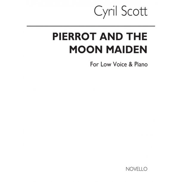 Cyril Scott: Pierrot And The Moon Maiden-low Voice/Piano (Key-d Flat)