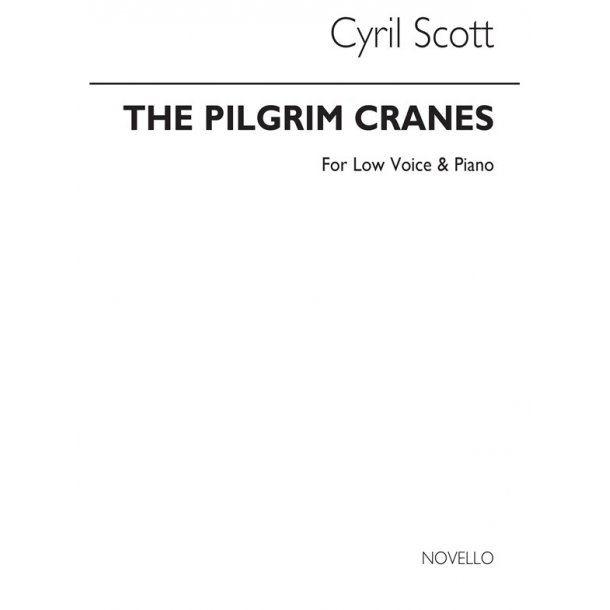 Cyril Scott: The Pilgrim Cranes-low Voice/Piano (Key-f)