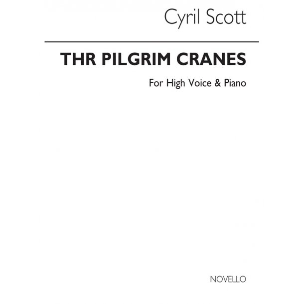 Cyril Scott: The Pilgrim Cranes-high Voice/Piano (Key-g)