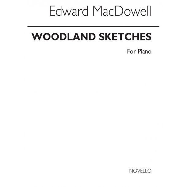 Edward Macdowell: Woodland Sketches (Complete) Piano