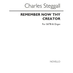 Charles Steggall: Remember Now Thy Creator (SATB/Organ)