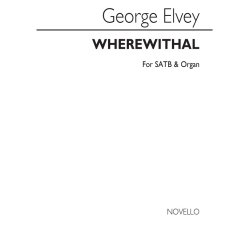 George J. Elvey: Wherewithal Shall A Young Man Cleanse His Way? SATB