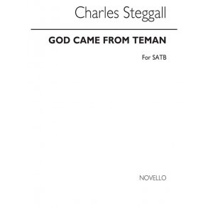 Steggall, C God Came From Teman Satb
