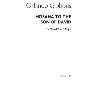 Gibbons, O Hosanna To The Son Of David Ssaatb (In C Major)