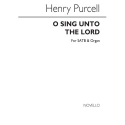 Purcell, H O Sing Unto The Lord Satb