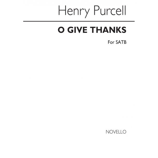 Purcell, H O Give Thanks Satb