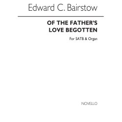 Bairstow: Of The Father's Love Begotten for SATB Chorus with Organ accompaniment