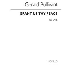 BULLIVANT GERALD GRANT US THY PEACE SATB & PIANO ACCOMPANIMENT AD LIB