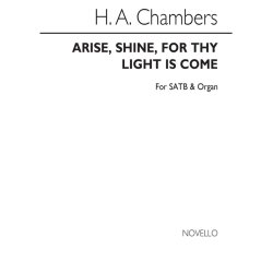CHAMBER HA ARISE SHINE FOR THY LIGHT IS COME SATB & ORGAN CHORAL