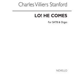 Stanford Lo! He Comes Satb/Organ