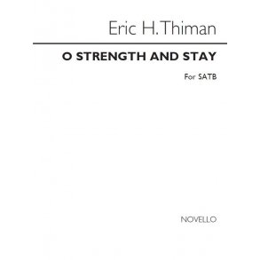 Thiman: O Strength And Stay for SATB Chorus
