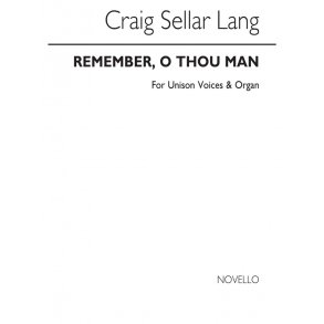 C.S. Lang: Remember, O Thou Man Unison/Organ (Satb Chorus-ad Lib)