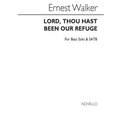 Ernest Walker: Lord, Thou Hast Been Our Refuge (SATB)