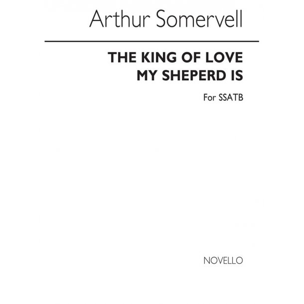 Somervell, A The King Of Love My Shepherd Is S/Satb/Organ