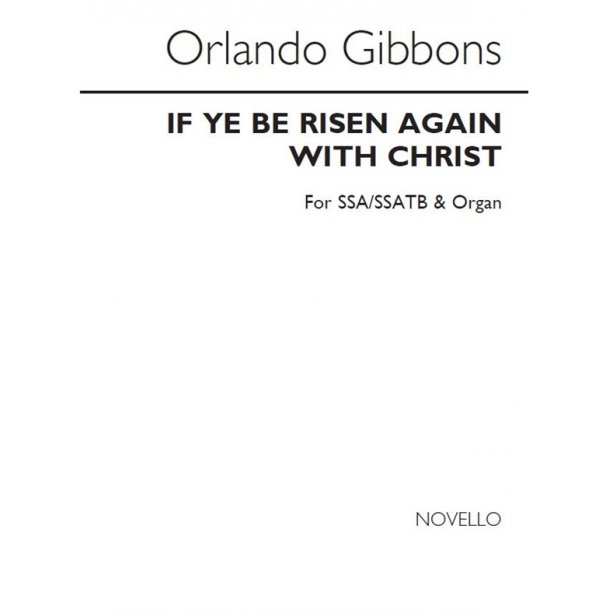 Orlando Gibbons: If Ye Be Risen Again With Christ