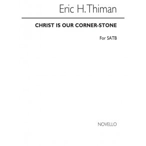Thiman: Christ Is Our Cornerstone for SATB Chorus