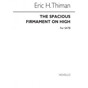 Eric Thiman: The Spacious Firmament On High - SATB Chorus
