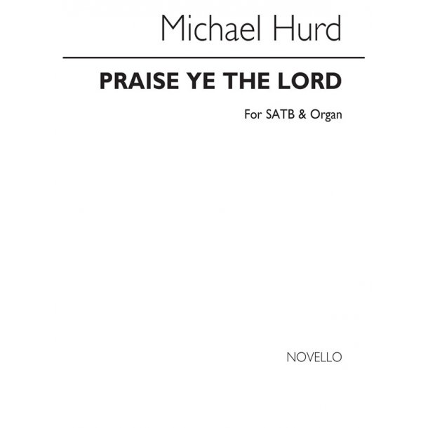 Hurd Praise Ye The Lord Satb/Organ