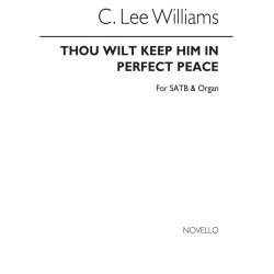 Williams, C Thou Wilt Keep Him Satb