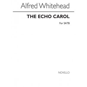 Whitehead: Echo Carol for SATB Chorus