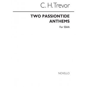 Trevor Two Passiontide Anthems Ssaa