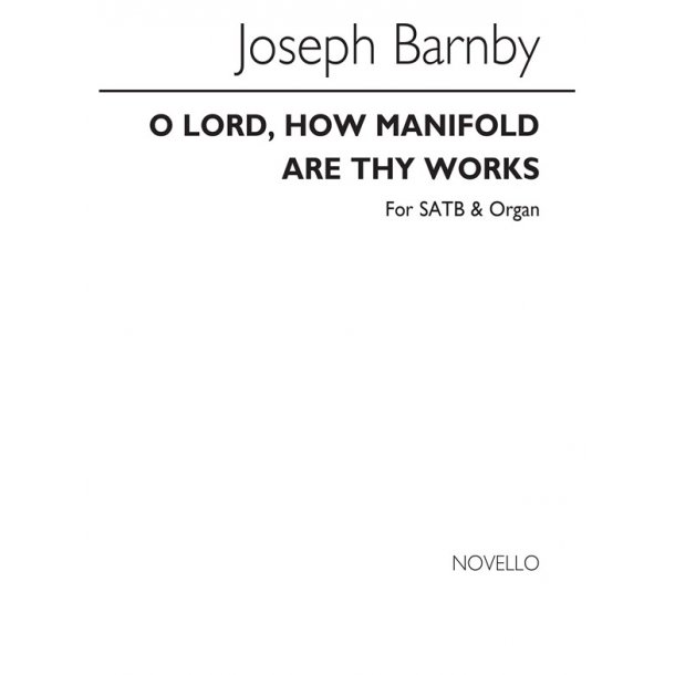 Joseph Barnby: O Lord How Manifold