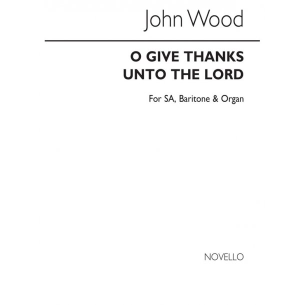 Charles Wood: O Give Thanks Unto The Lord