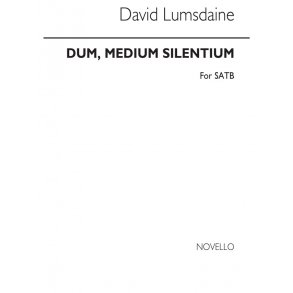 Lumsdaine: Dum Medium Silentium for SATB Chorus