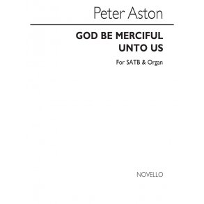 Peter Aston: God Be Merciful Unto Us for SATB Chorus