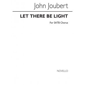 Joubert: Let There Be Light for SATB Chorus