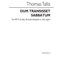 Tallis: Dum Transissent Sabbatum for SAATB Chorus
