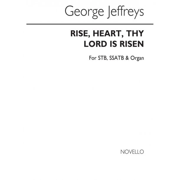 George Jeffreys: Rise Heart Thy God Is Risen