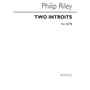 Riley: Two Introits for SATB Chorus
