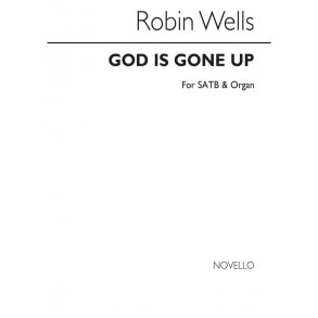 Robert Wells: God Is Gone Up