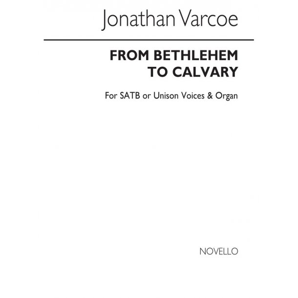 Jonathan Varcoe: From Bethlehem To Calvary