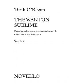 Tarik O’Regan: The Wanton Sublime