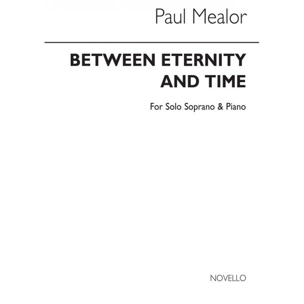 Paul Mealor: Between Eternity And Time